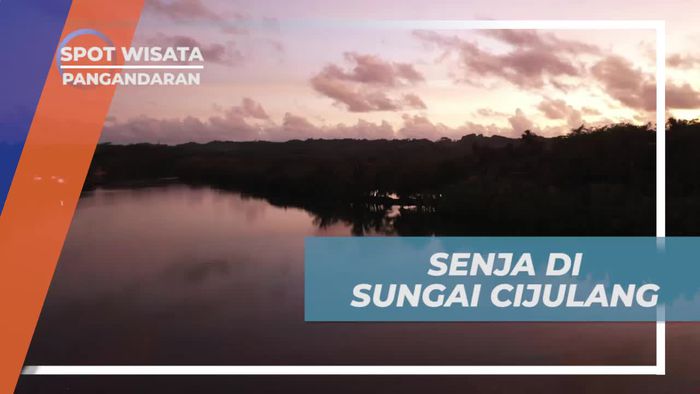 Nikmati Keindahan Senja yang Menakjubkan di Sungai Cijulang, Pangandaran