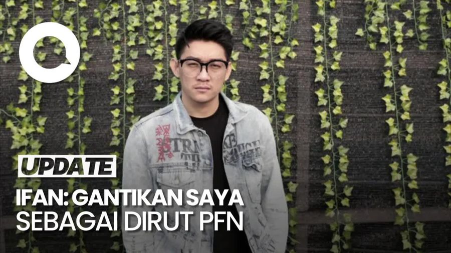 Video Ifan soal Jabatan Dirut PFN: Bila Ada yang Lebih Mampu, Saya Akan Mundur