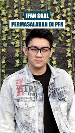 Video: Buka-bukaan Ifan Seventeen soal Masalah di PFN