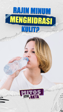 Mitos atau Fakta: Banyak Minum Air Bikin Kulit Lembap