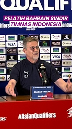 Video Pelatih Bahrain: Kalian Punya 300 Juta Penduduk, Kenapa yang Datang dari Belanda?