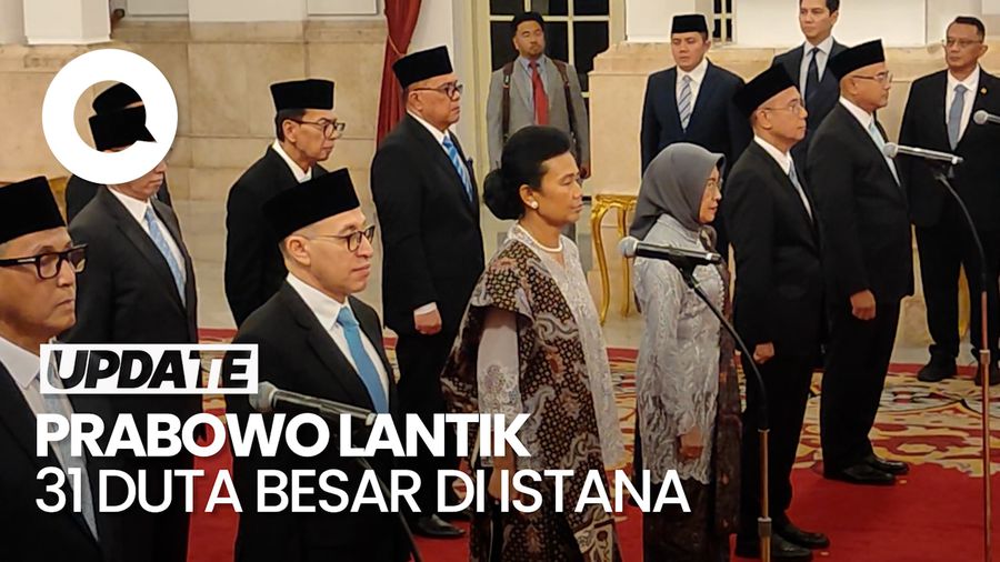 Video Presiden Prabowo Lantik 31 Duta Besar di Istana, Ada Politikus PDIP