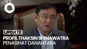 Video: Thaksin Shinawatra Jadi Penasihat Danantara, Dulu Pernah Dikudeta gegara Korupsi