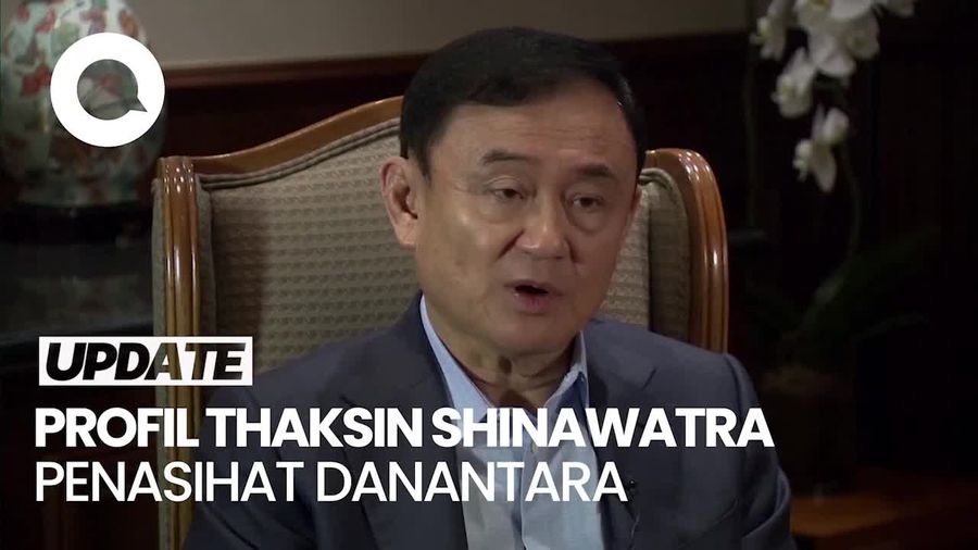 Video: Thaksin Shinawatra Jadi Penasihat Danantara, Dulu Pernah Dikudeta gegara Korupsi