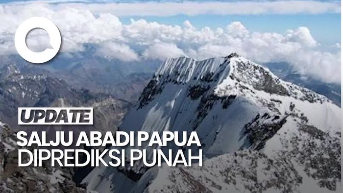 Video: Salju Abadi di Puncak Jayawijaya Diprediksi Punah pada 2026