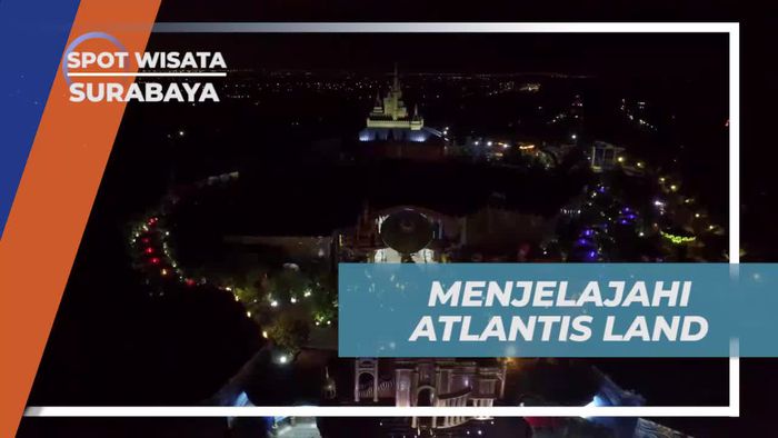 Menikmati Pertunjukan Menarik di Atlantis Land, Surabaya