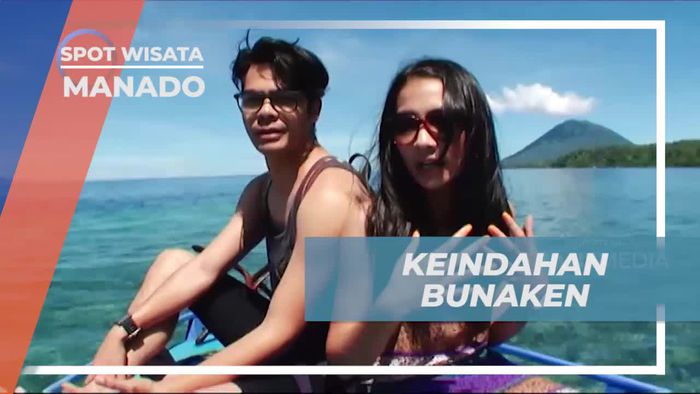 Menikmati Keindahan Alam di Pulau Bunaken, Manado