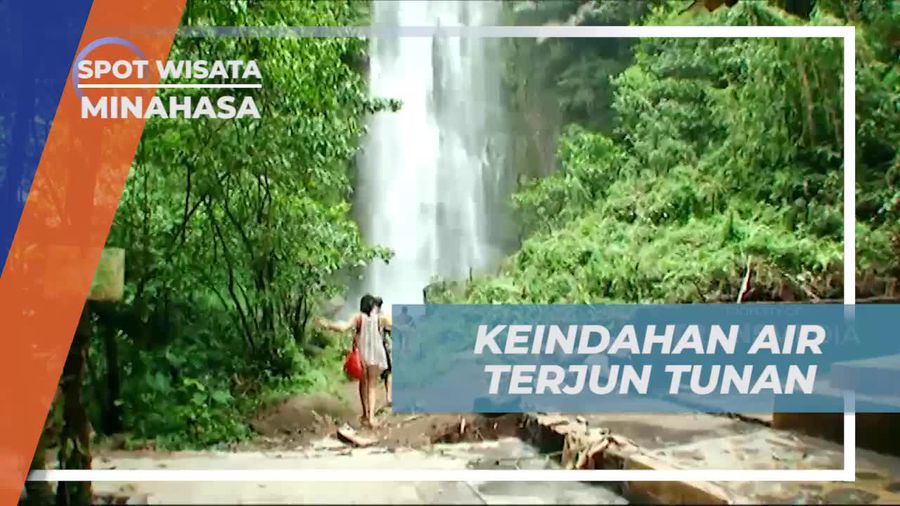 Mengagumi Keindahan Air Terjun Tunan, Minahasa