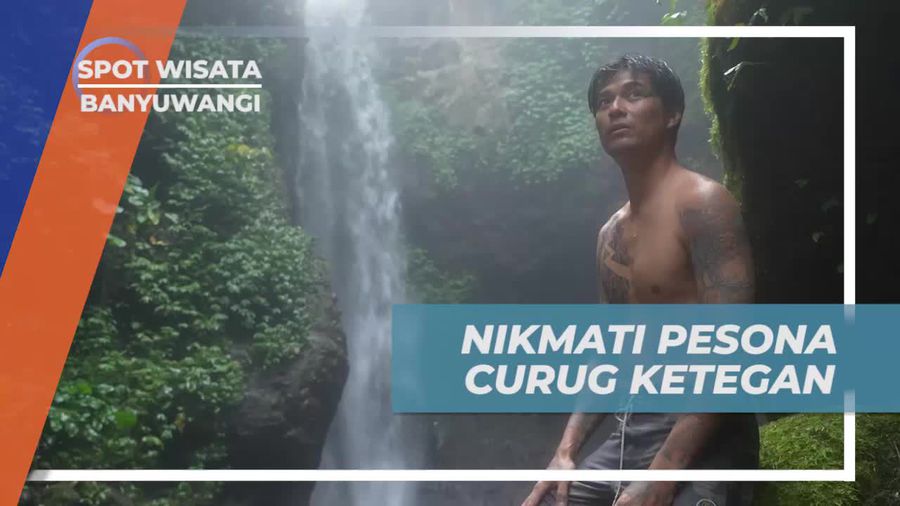 Mendalami Kealamian Curug Ketegan, Banyuwangi