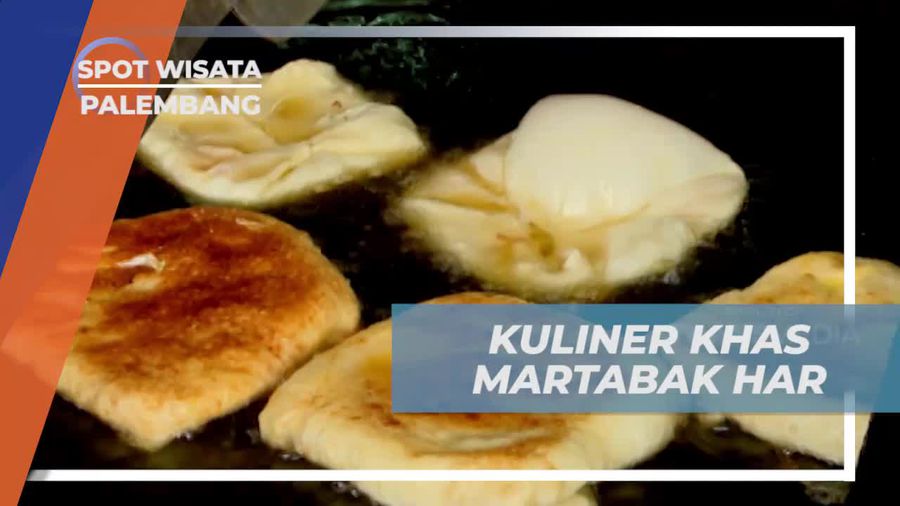 Cicipi Martabak Har Khas Palembang yang Menggugah Selera