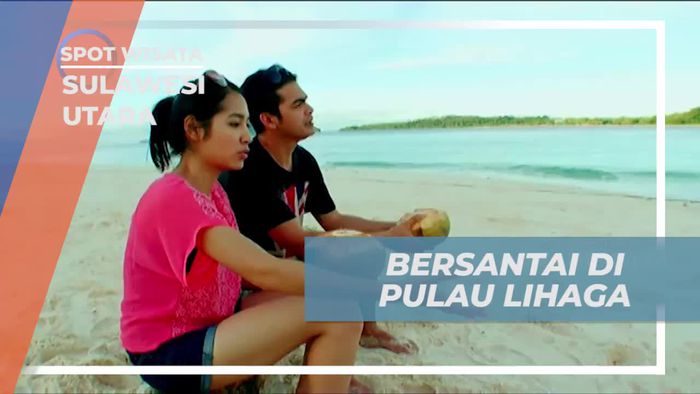Bersantai di Pulau Indah Lihaga, Sulawesi Utara