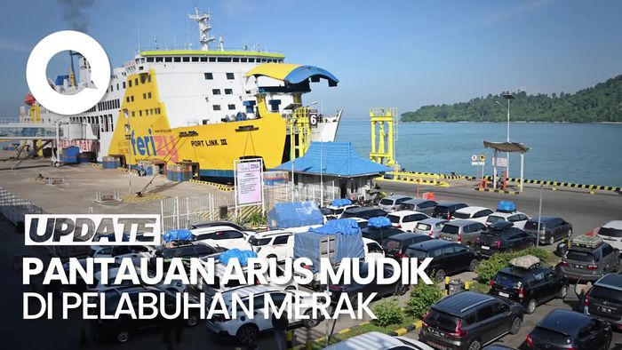 Video: Pantauan Arus Mudik di Pelabuhan Merak, 82 Ribu Kendaraan Melintas
