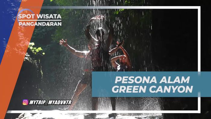 Menikmati Pesona Alam di Green Canyon, Pangandaran