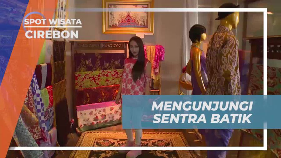Berkunjung ke Sentra Batik Cirebon untuk Menemukan Karya Indah