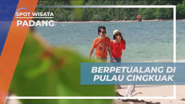 Berpetualang Seru di Pulau Cingkuak, Padang