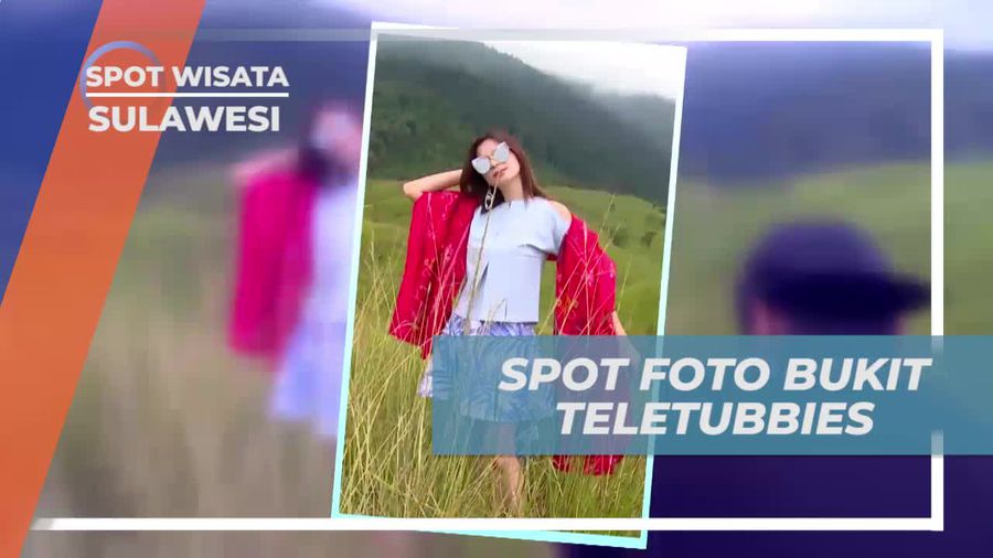 Menciptakan Kenangan Indah di Spot Foto Menarik Bukit Teletubbies, Sulawesi Tengah