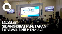 Video: Sidang Isbat Penetapan 1 Syawal 1446 H Dimulai, Berlangsung Tertutup