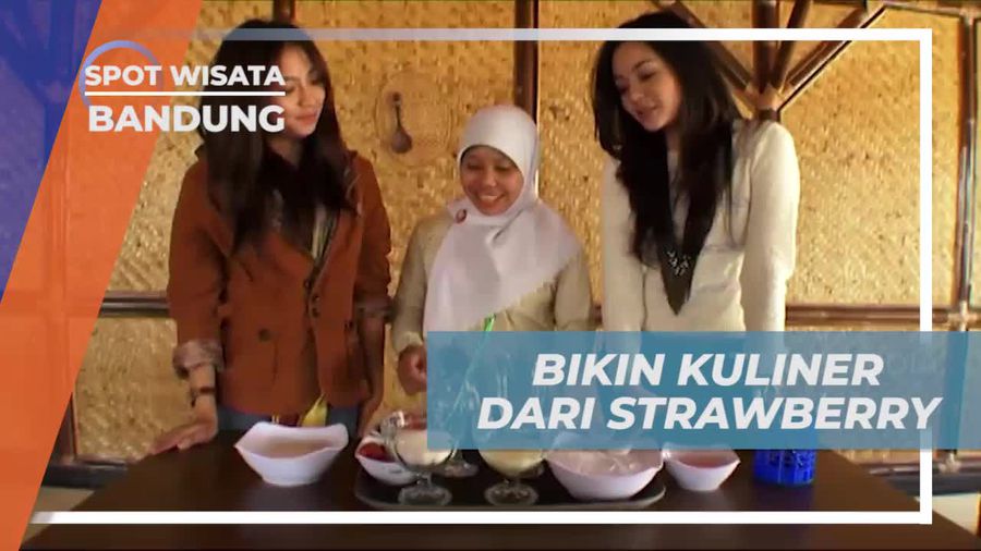 Mencoba Kuliner Unik dari Strawberry di Bandung