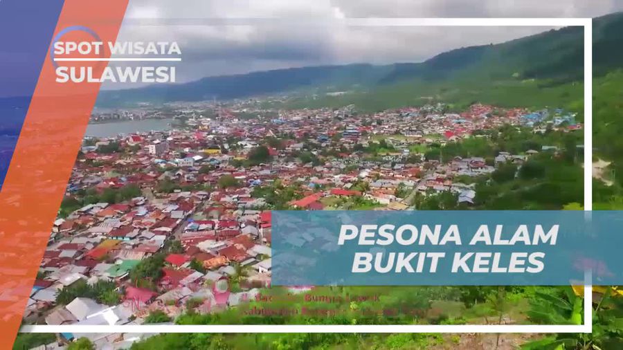 Nikmati Pemandangan Spektakuler Luwuk Banggai dari Bukit Keles, Sulawesi Tengah