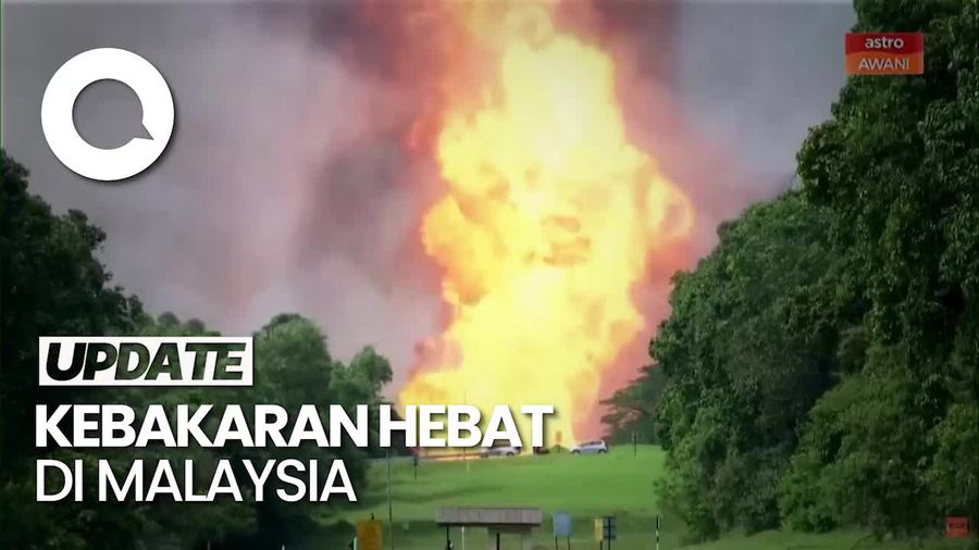 Video: Kebocoran Pipa Gas Picu Kebakaran Hebat di Malaysia, 33 Orang Terluka