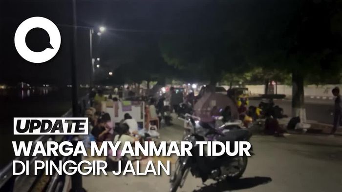 Video Warga Myanmar Tidur di Pinggir Jalan karena Banyak Gempa Susulan