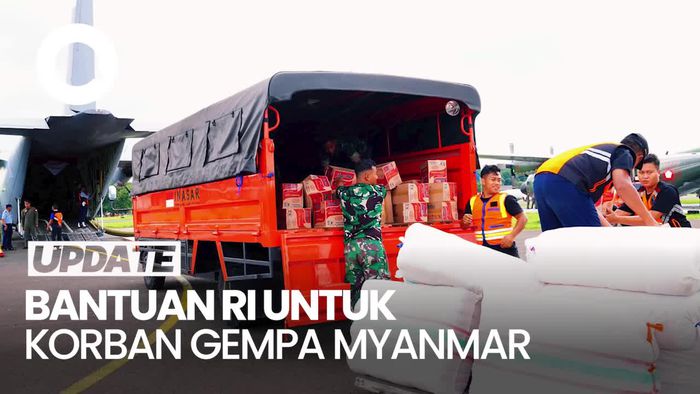Video: RI Kirim 12 Ton Logistik-Tim Bantuan Kemanusiaan ke Myanmar