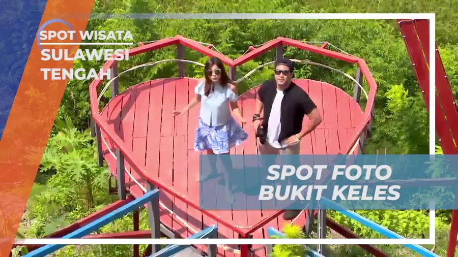 Berfoto-foto di Spot Menarik Bukit Keles, Sulawesi Tengah
