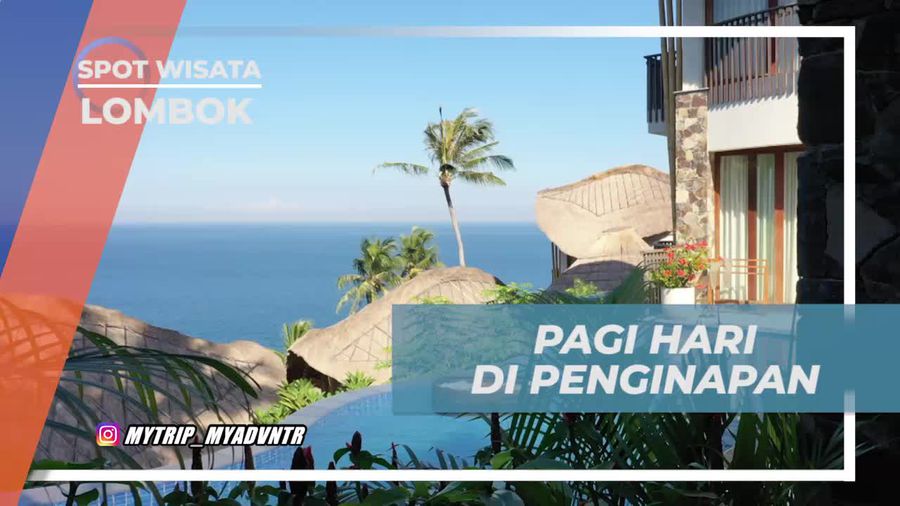 Memulai Hari Penuh Keceriaan di Penginapan yang Indah di Lombok