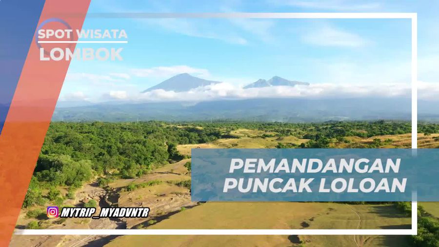 Mengagumi Pesona Pemandangan Sempurna di Puncak Bukit Loloan, Lombok