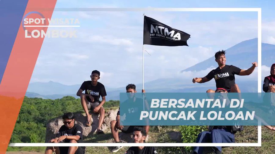 Bersantai dan Menyegarkan Pikiran di Puncak Bukit Loloan, Lombok