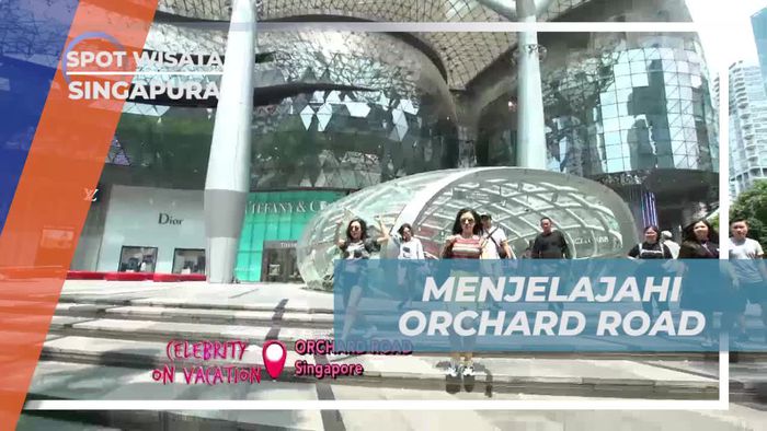 Menyusuri Keberagaman Orchard Road yang Hidup di Singapura