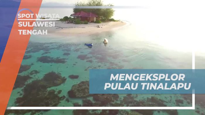 Mengeksplorasi Keindahan Pulau Tinalapu yang Menentramkan di Sulawesi Tengah