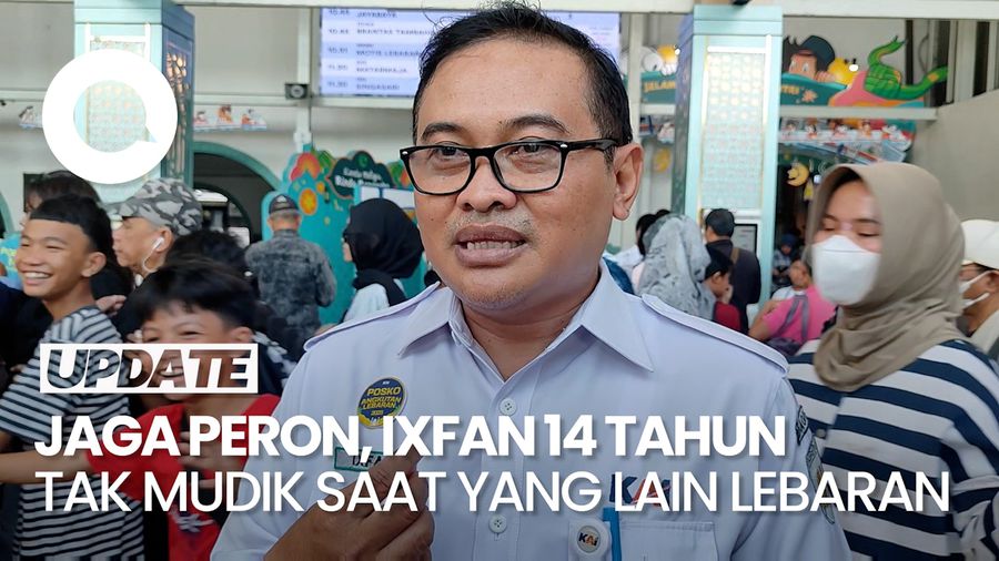 Video: Kisah Manajer Humas KAI Ixfan, 14 Tahun Tak Mudik Demi Jaga Posko Lebaran