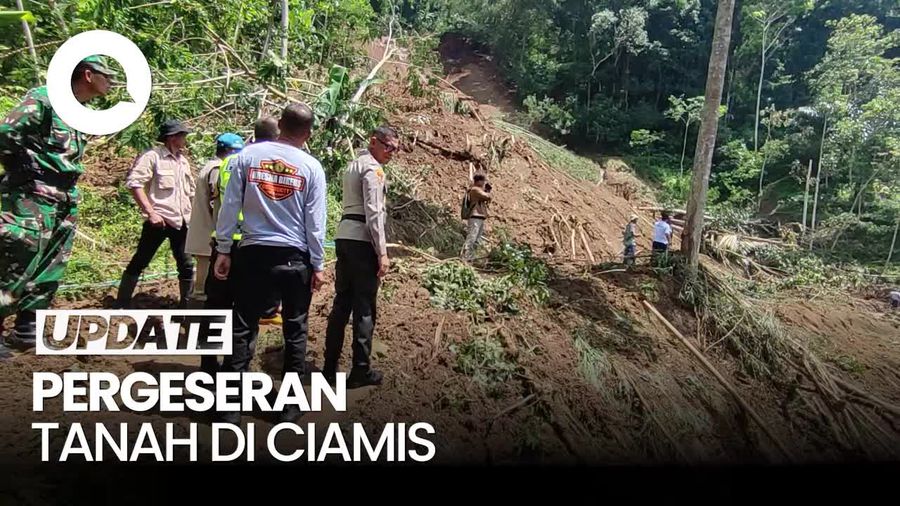  Video: Pergeseran Tanah Terjadi di Ciamis, 7 Rumah Rusak-210 Orang Mengungsi