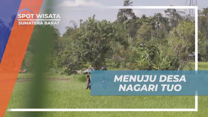Mengeksplor Keindahan Desa Nagari Tuo di Sumatera Barat
