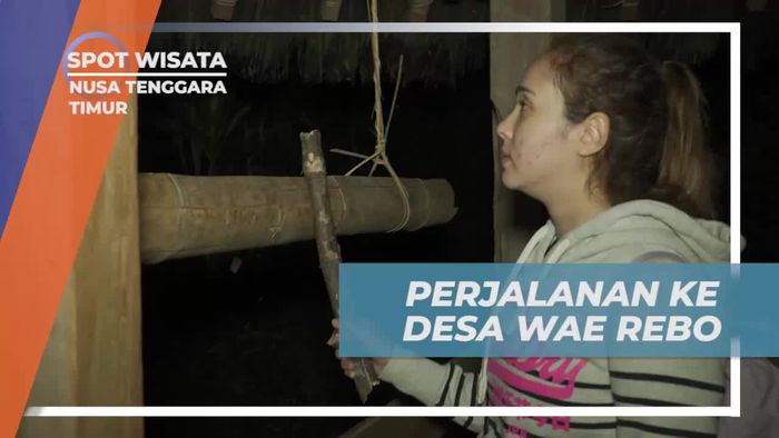 Menjelajahi Keindahan Alam Saat Treking ke Desa Wae Rebo, Nusa Tenggara Timur