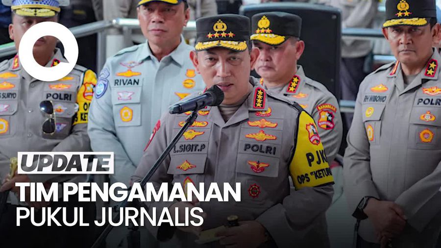 Video: Kapolri Buka Suara Soal Tim Pengamanan Pukul Jurnalis