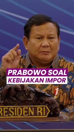 Video Prabowo Minta Kuota Impor Dihapus: Silakan Siapa Saja Boleh