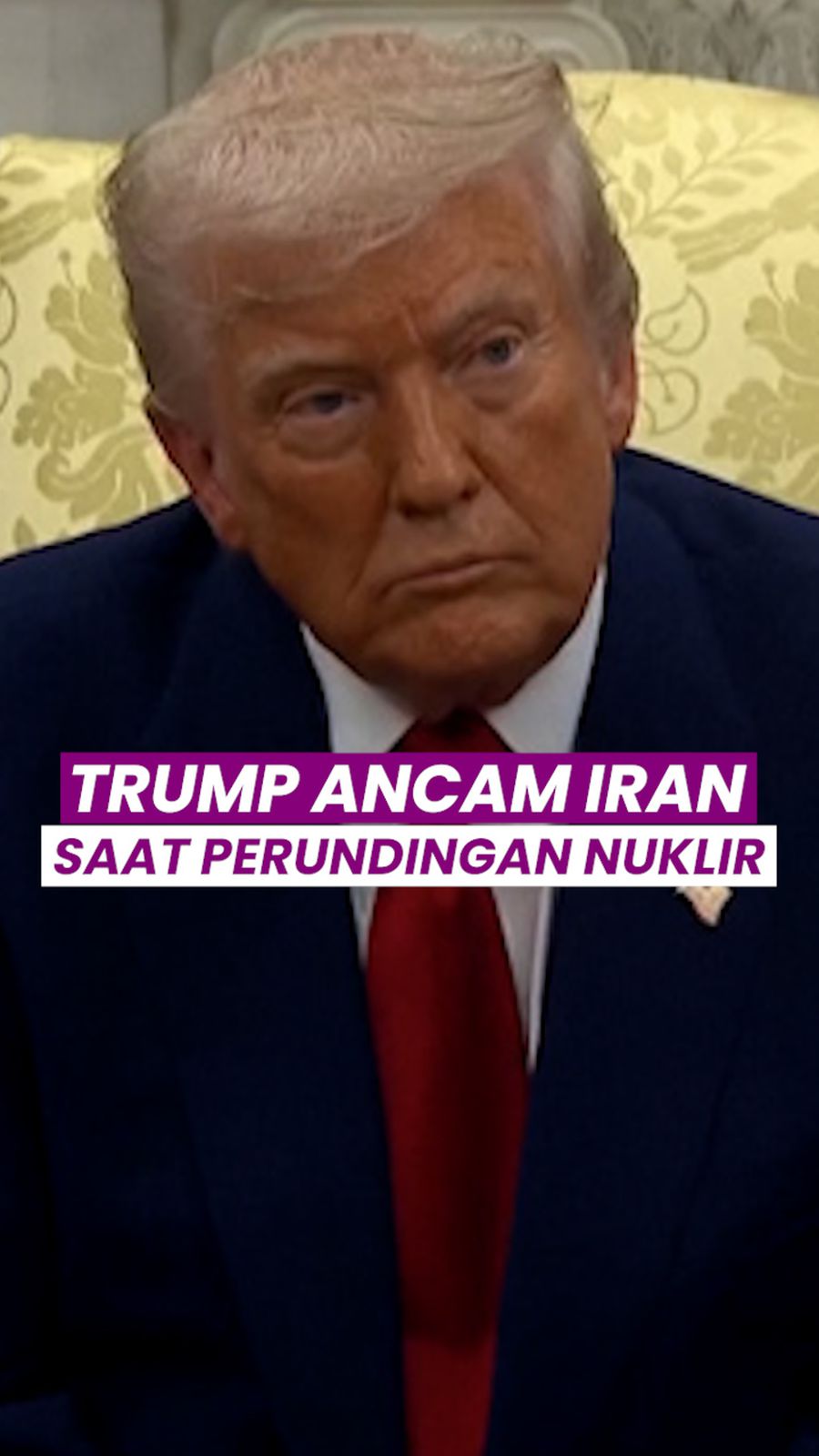 Video Trump: Iran Dalam Bahaya Besar Jika Perundingan Nuklir Gagal