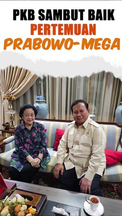 Video Prabowo-Megawati Bertemu, PKB: Berkah Dinamika Politik ke Depan