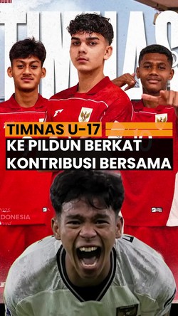 Video Timnas U-17 Lolos ke Pildun, PT LIB: Bukan Cuma Liga, Tapi Kontribusi Bersama