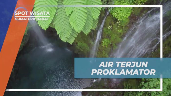 Rasakan Keajaiban Keindahan Air Terjun Proklamator di Sumatera Barat