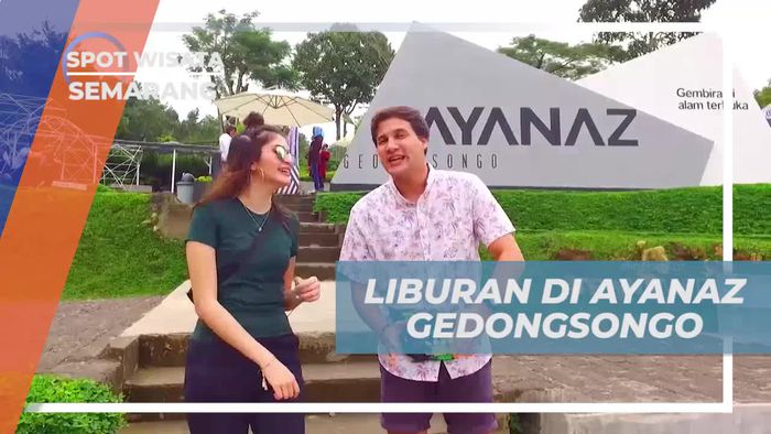 Berkunjung ke Ayanaz Gedongsongo di Semarang