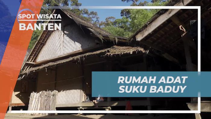 Eksplorasi Rumah Adat Suku Baduy di Banten yang Unik