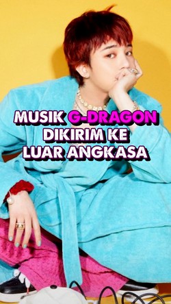Video: G-Dragon Bakal Kirim Musiknya ke Luar Angkasa