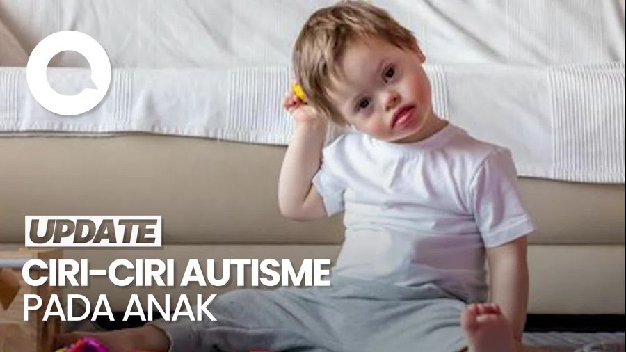 Video: Dear Parents! Kenali Ciri-ciri Anak yang Mengidap Autisme 