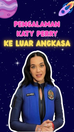 Video Terbang ke Luar Angkasa, Katy Perry: Ini Perjalanan Supranatural