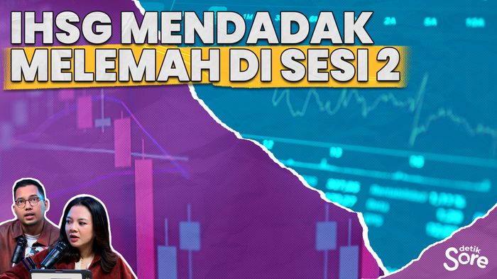 Apa Yang Menyebabkan Pelemahan IHSG di Sesi 2?