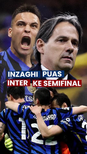 Video Inzaghi Puas Banget Inter Singkirkan Bayern