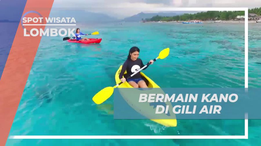 Bersenang-senang di Gili Air, Lombok dengan Aktivitas Kano yang Seru